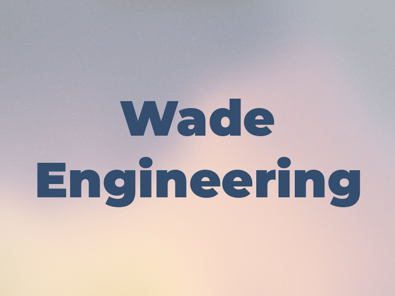 Wade Engineering