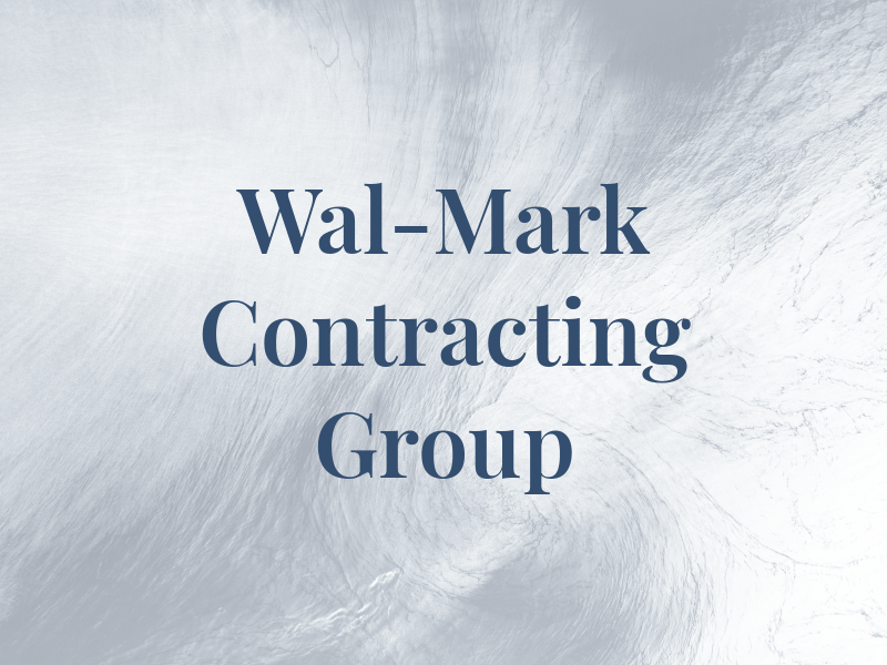 Wal-Mark Contracting Group