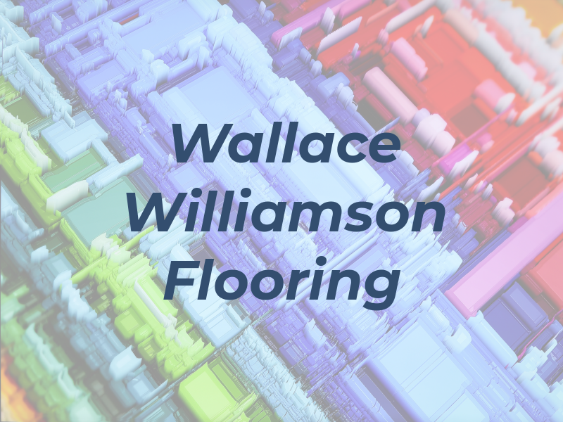 Wallace Williamson Flooring