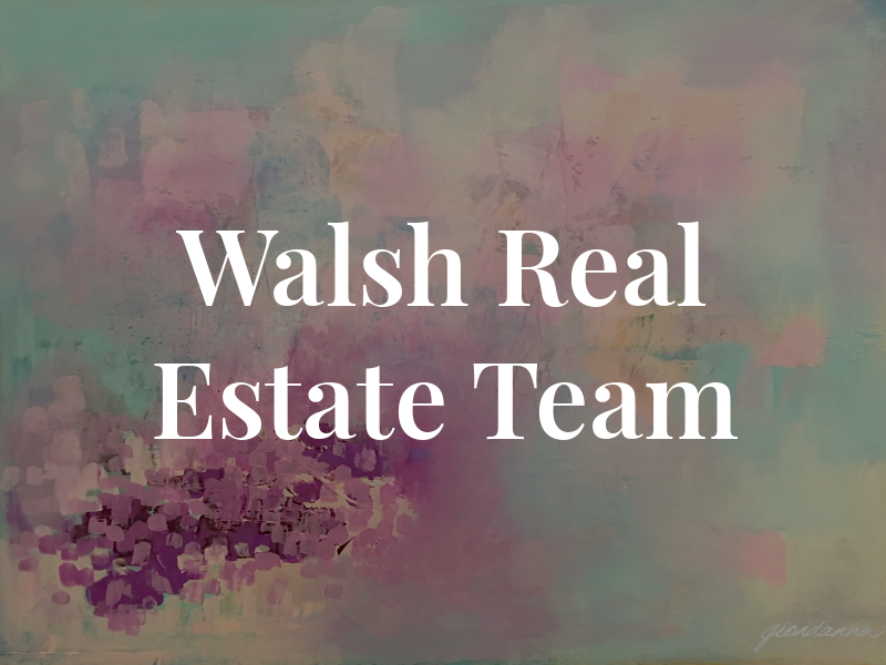 Walsh Real Estate Team