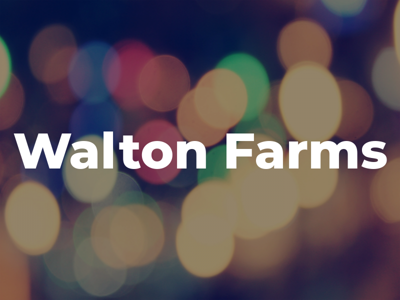 Walton Farms