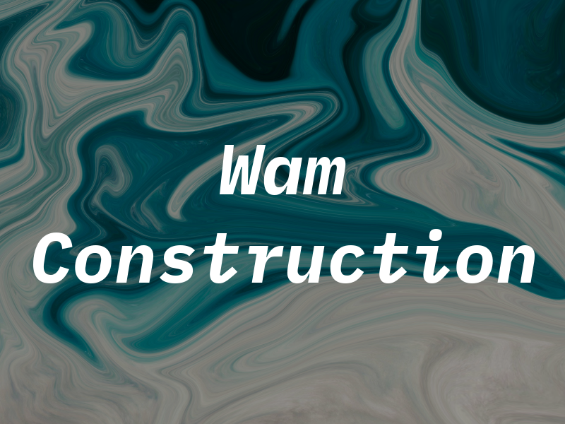 Wam Construction