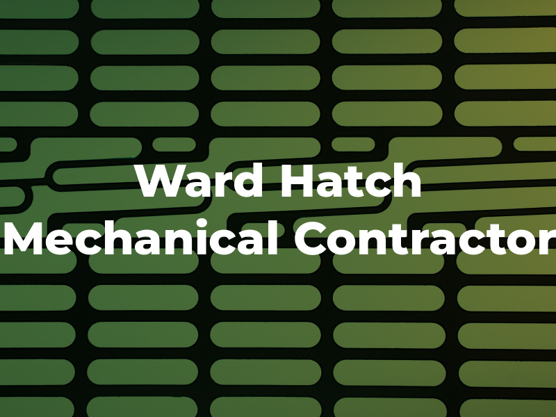 Ward S Hatch Mechanical Contractor