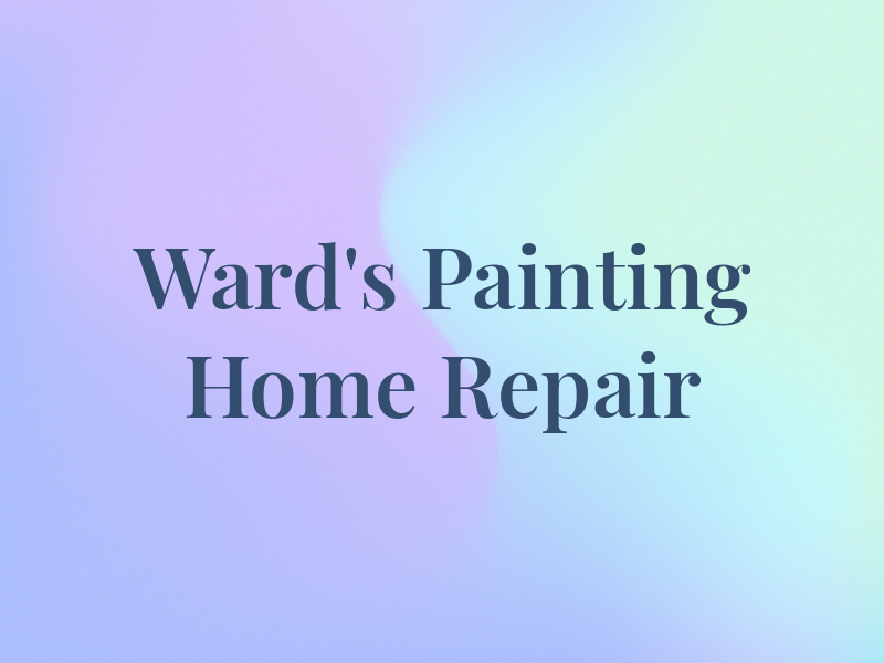 Ward's Painting & Home Repair