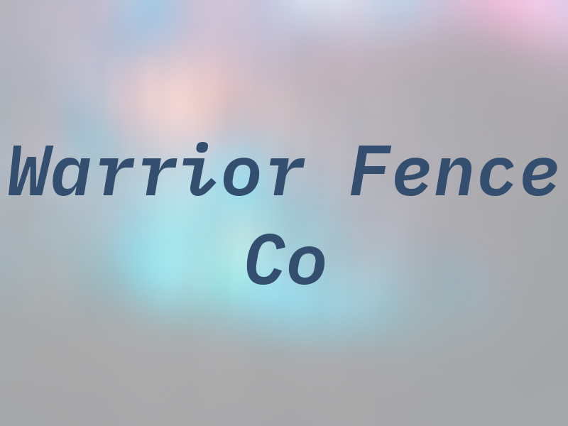 Warrior Fence Co