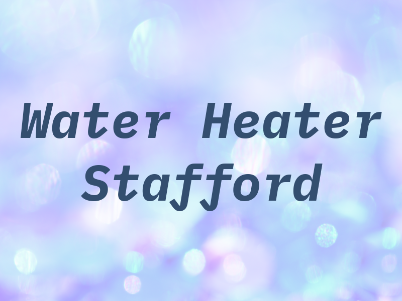 Water Heater Stafford TX