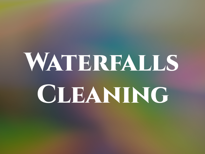 Waterfalls Cleaning