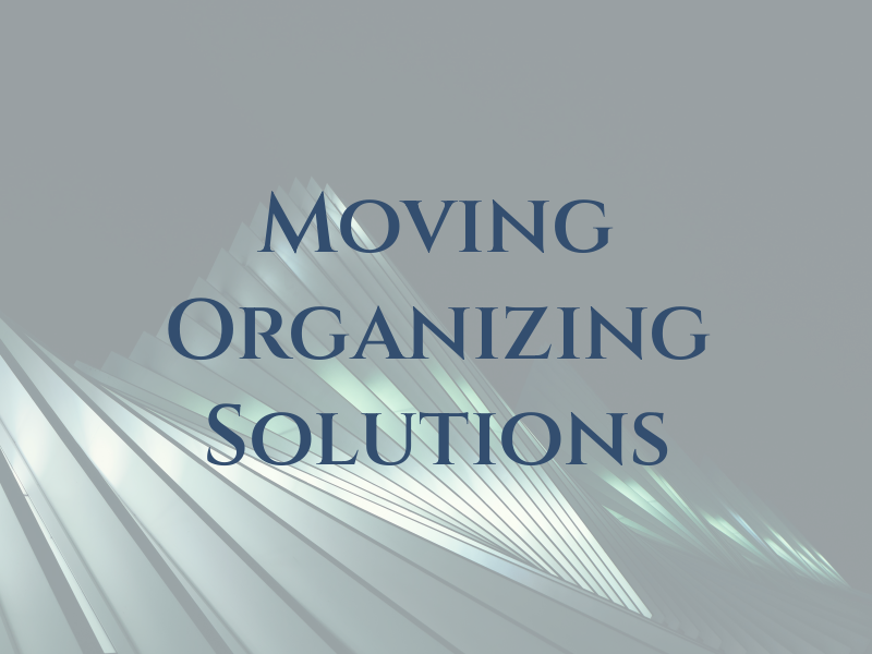 Way to Go! Moving and Organizing Solutions