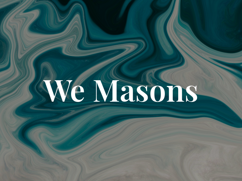 We Masons
