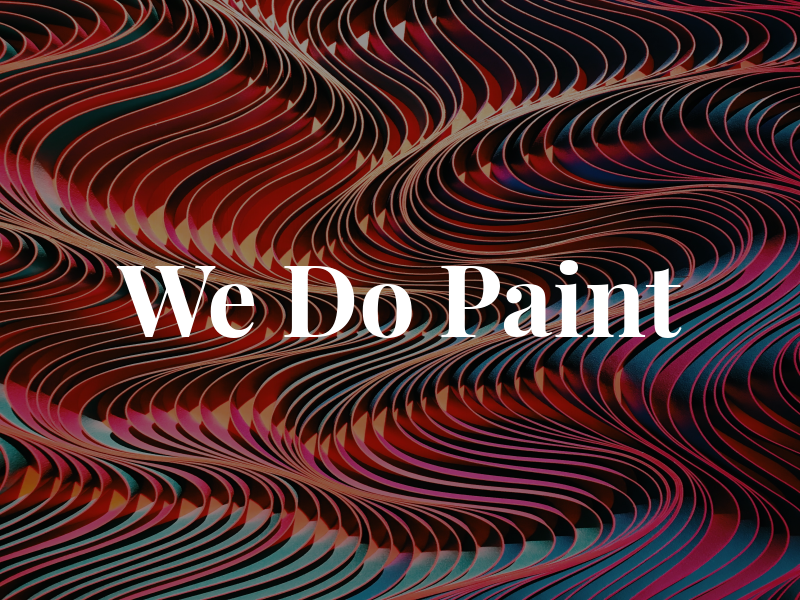 We Do Paint