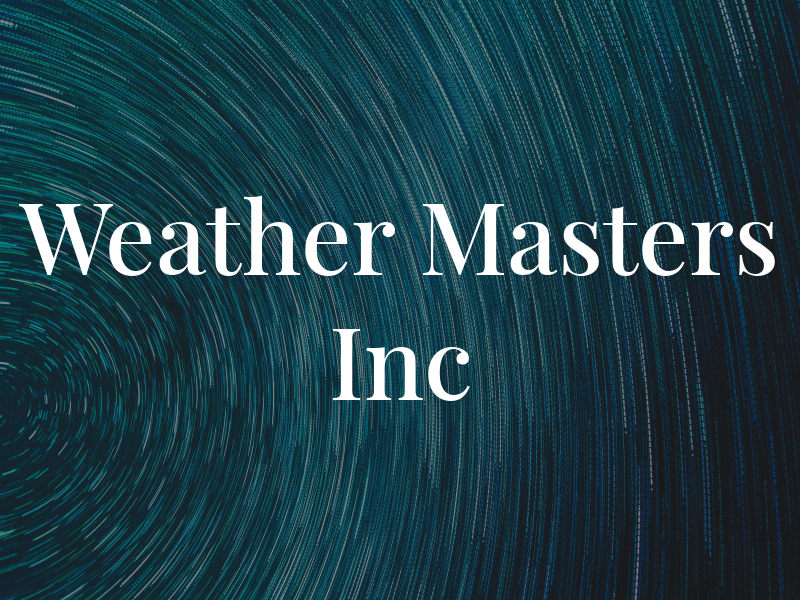 Weather Masters Inc