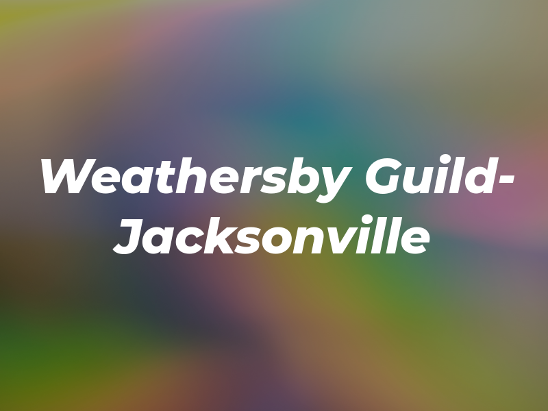 Weathersby Guild- Jacksonville