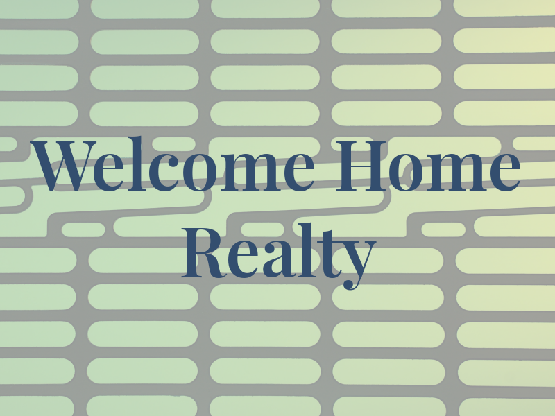 Welcome Home Realty