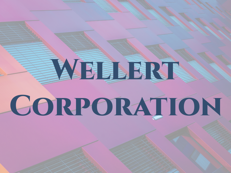 Wellert Corporation
