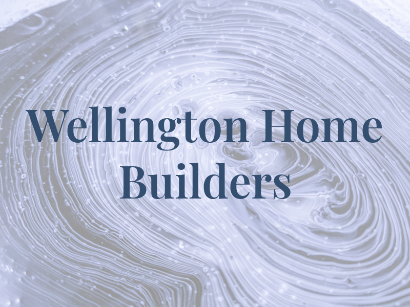 Wellington Home Builders