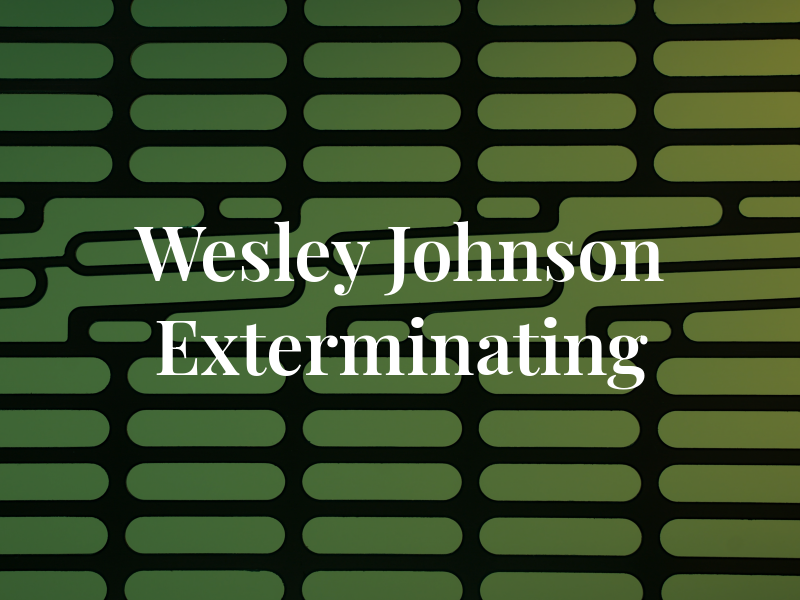 Wesley Johnson Exterminating