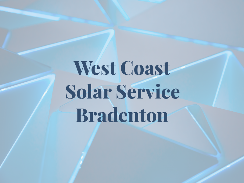 West Coast Solar Service Bradenton