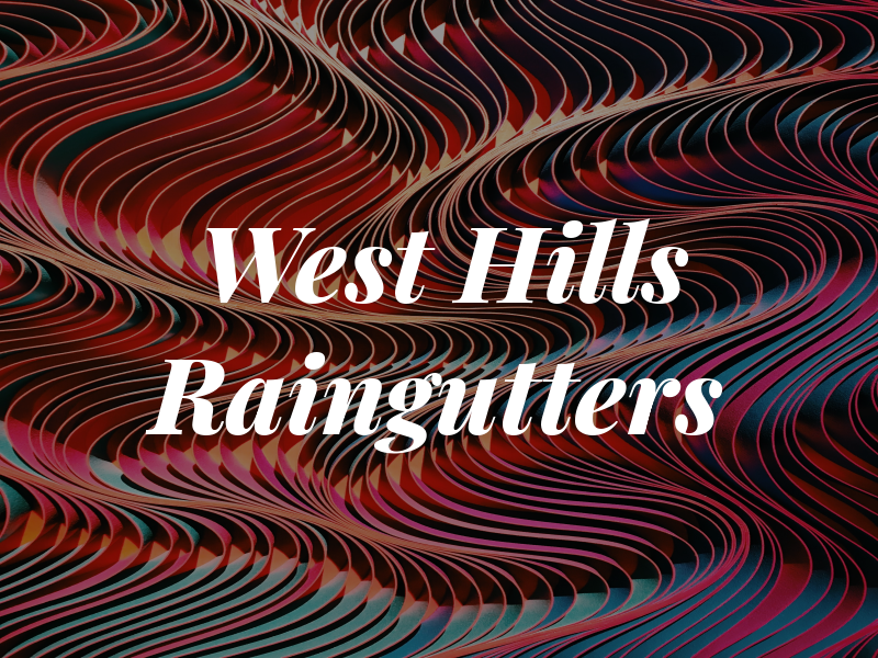 West Hills Raingutters
