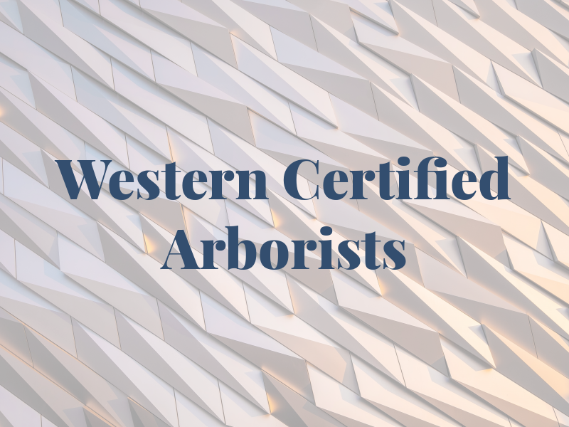 Western Certified Arborists