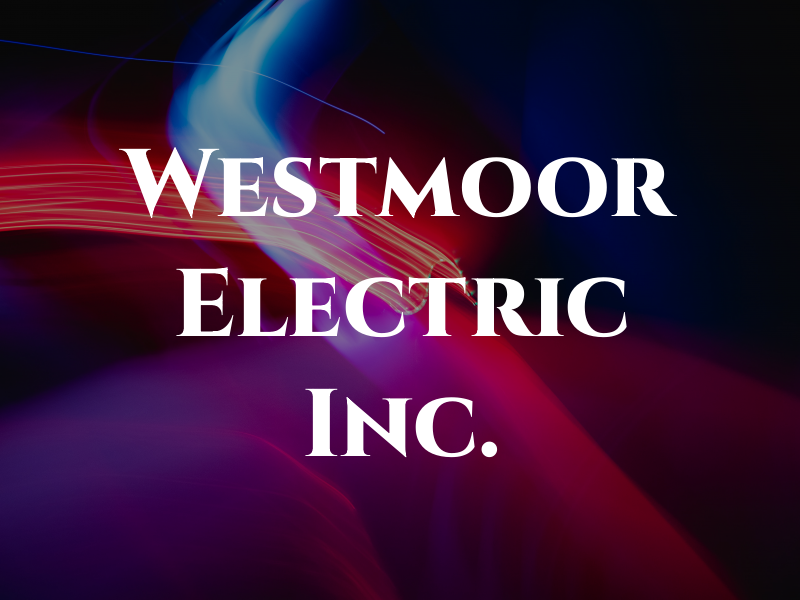 Westmoor Electric Inc.