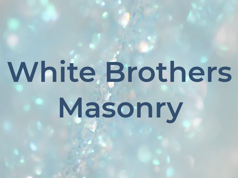 White Brothers Masonry
