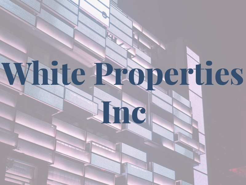 White Properties Inc