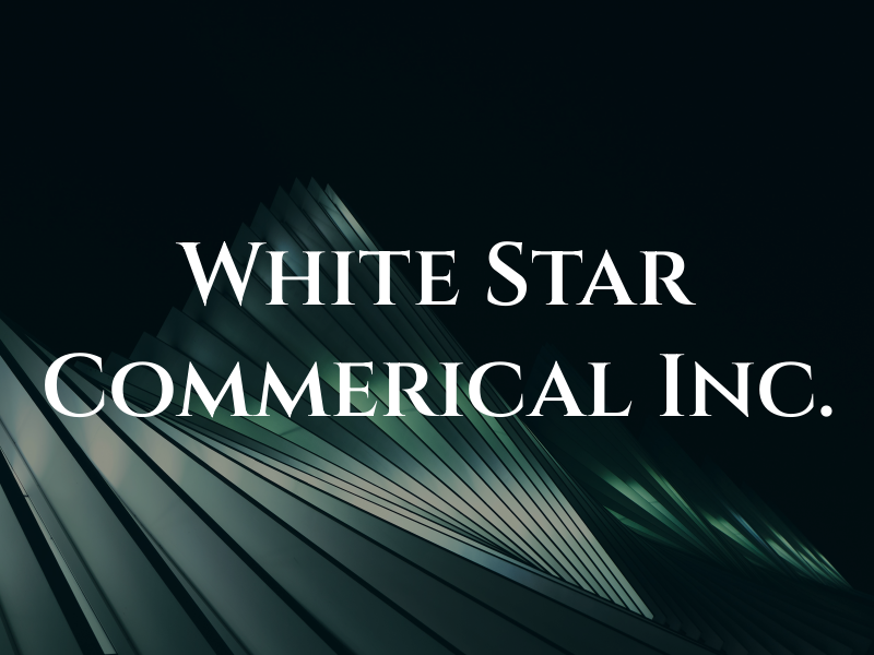 White Star Commerical Inc.
