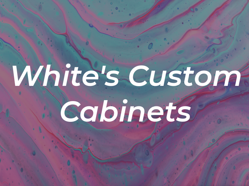 White's Custom Cabinets