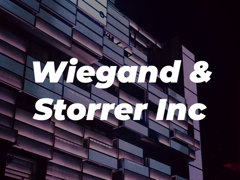 Wiegand & Storrer Inc