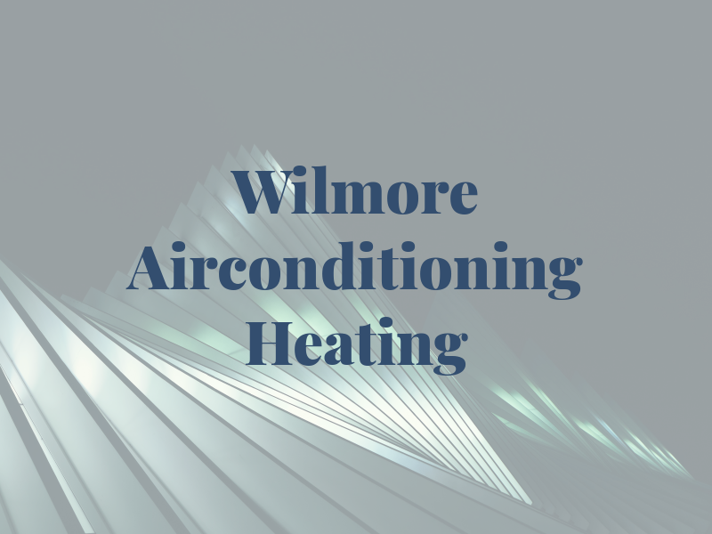 Wilmore Airconditioning & Heating