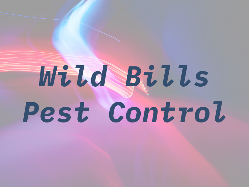 Wild Bills Pest Control