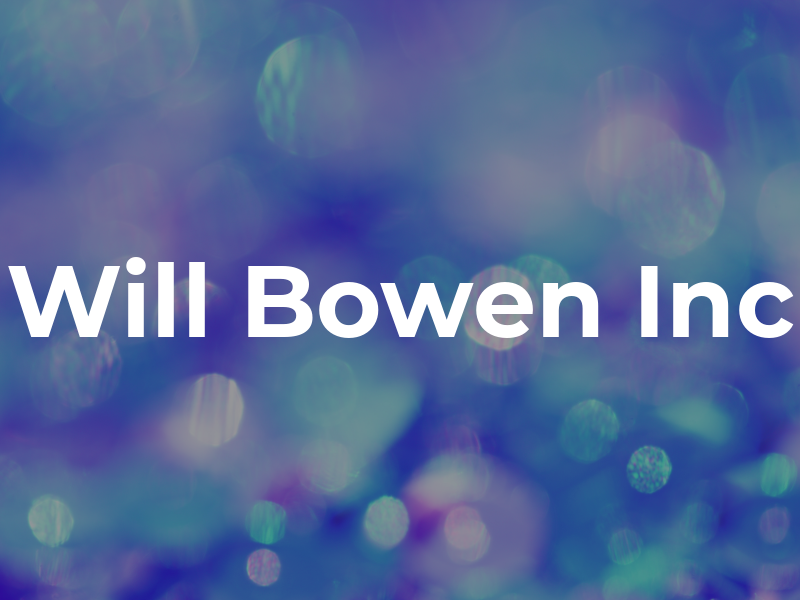Will Bowen Inc