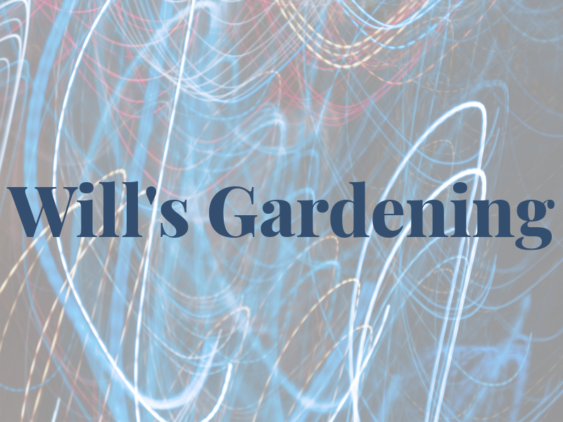 Will's Gardening