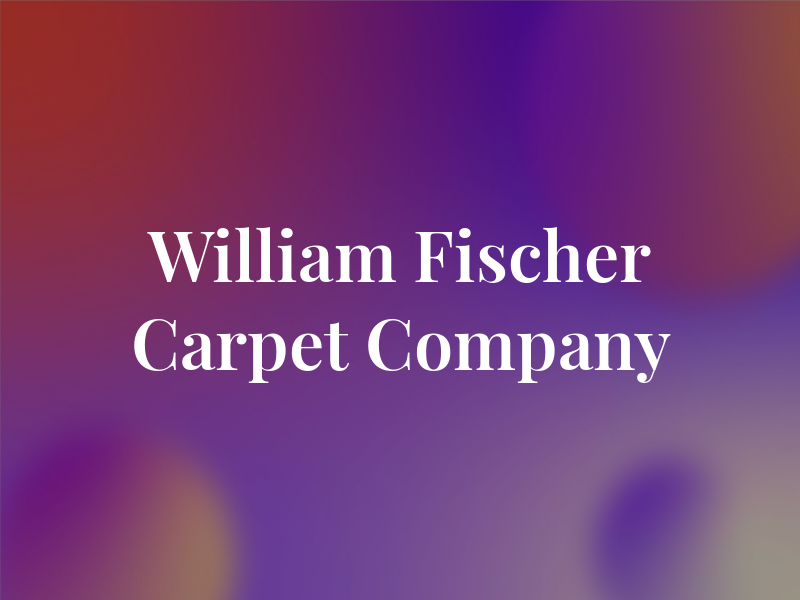 William A Fischer Carpet Company