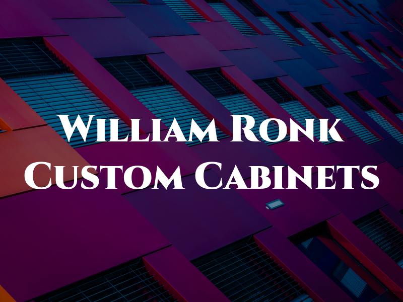 William I Ronk Custom Cabinets