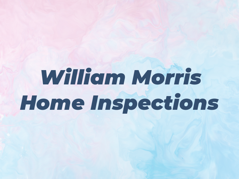 William Morris Home Inspections LLC