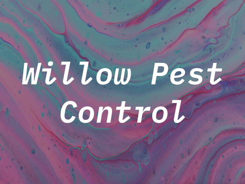 Willow Pest Control