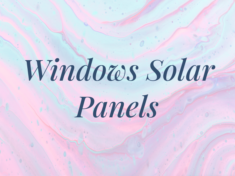 Windows & Solar Panels