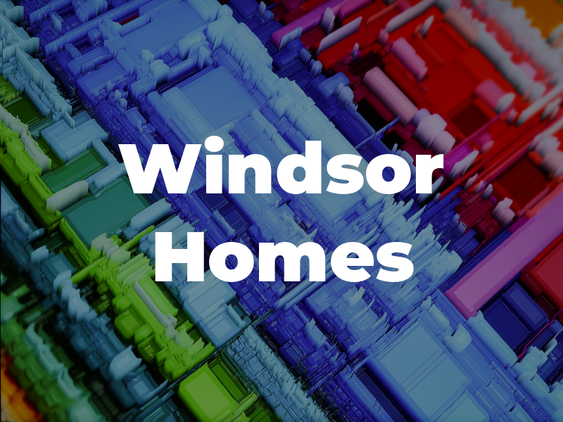 Windsor Homes