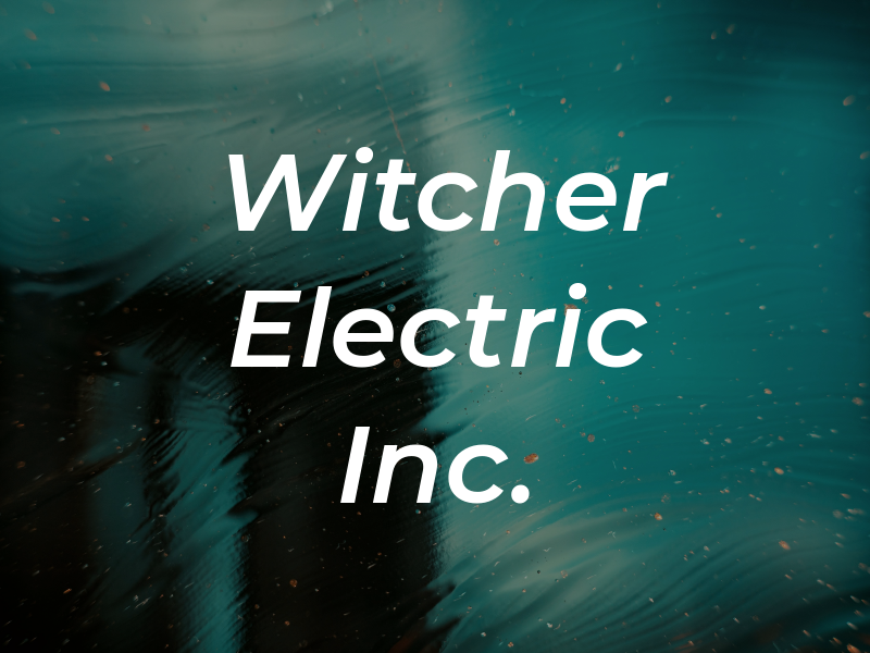 Witcher Electric Inc.