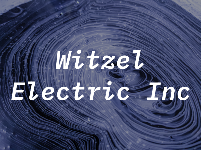 Witzel Electric Inc
