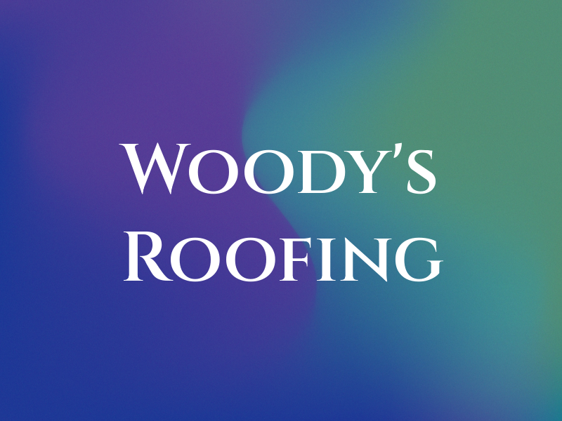 Woody's Roofing