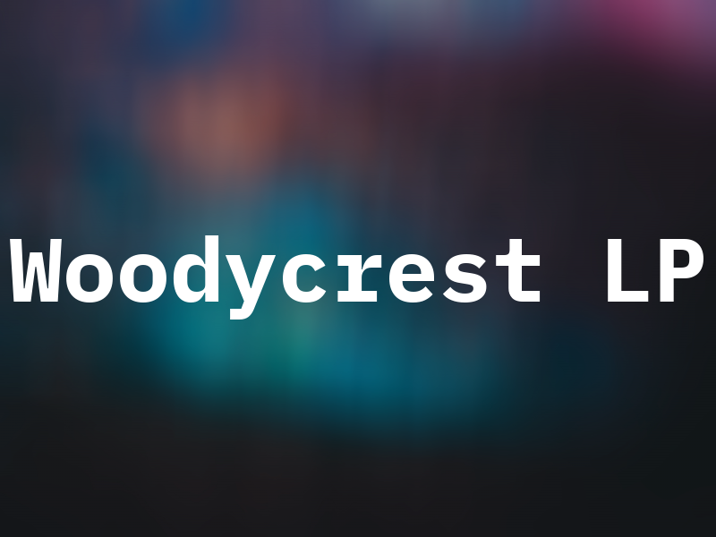 Woodycrest LP