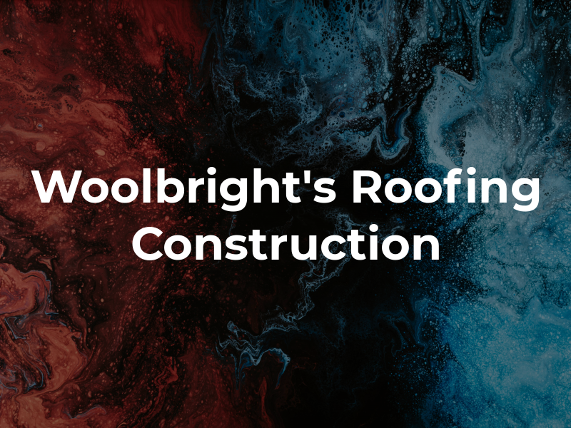 Woolbright's Roofing and Construction