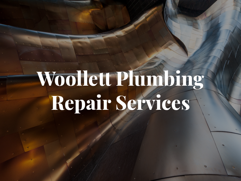 Woollett Plumbing Repair Services
