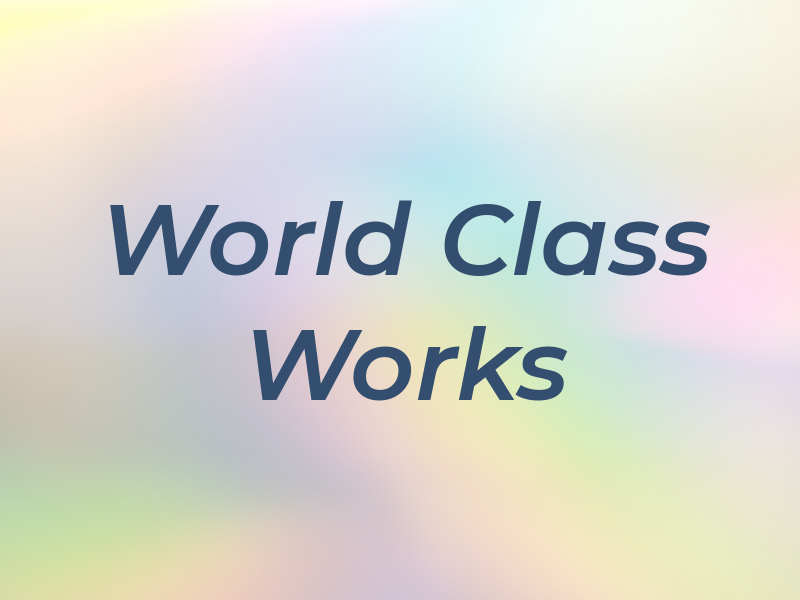 World Class Works