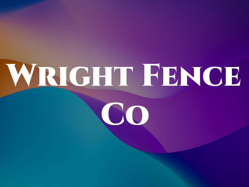 Wright Fence Co