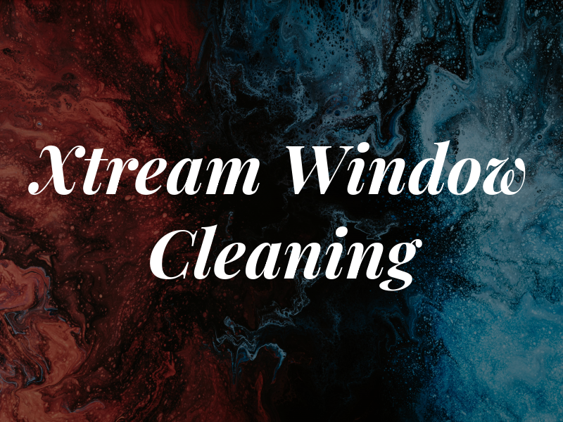 Xtream Window Cleaning Llc