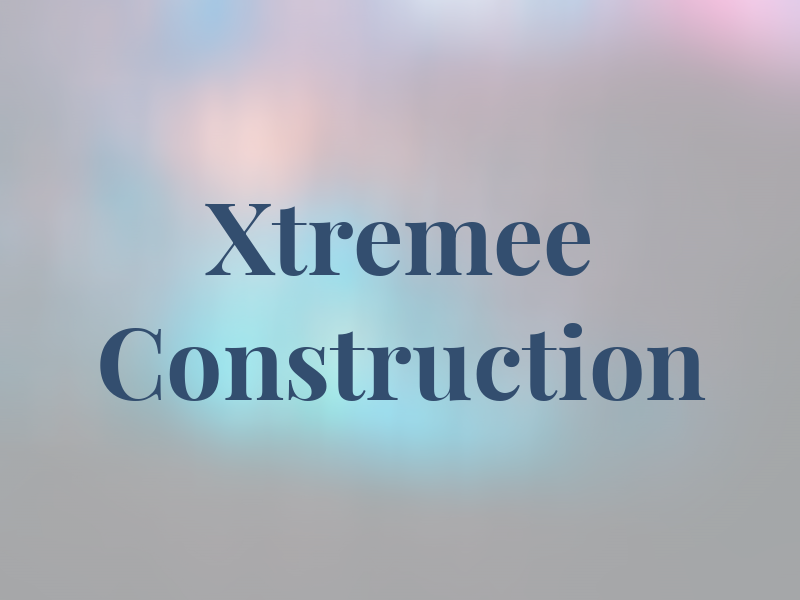 Xtremee Construction
