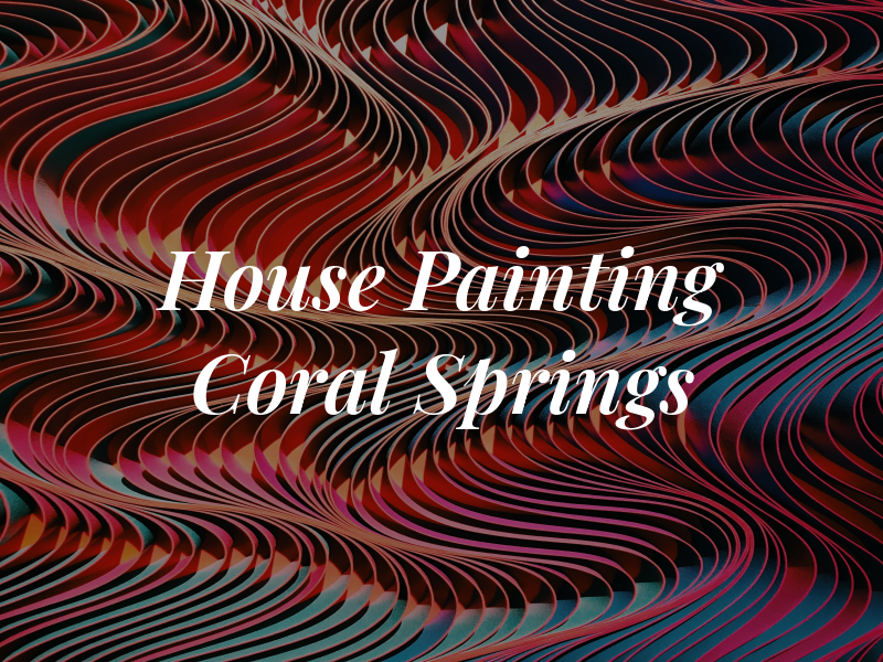 XLP House Painting Coral Springs